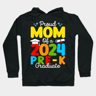 Proud Mom of A Class of 2024 Pre-K Graduate Mother Hoodie